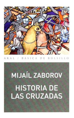 Historia De Las Cruzadas Mijail Zaborov Editorial Akal