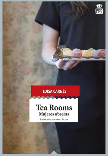 Tea Rooms, De Carnes Luisa. Editorial Hoja De Lata, Edición 1 En Español