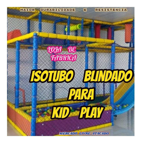 Imagem 4 de 10 de Brinquedão Isotubo Blindado Direto Da Fabrica Kit C/20mts.
