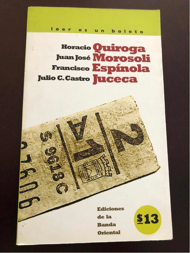 Libro Leer Es Un Boleto - Horacio Quiroga - Oferta