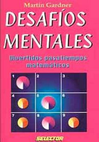 Desafíos Mentales Pasatiempos Matemáticos, Gardner, Selector