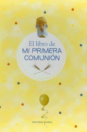 Libro De Mi Primera Comunion, El