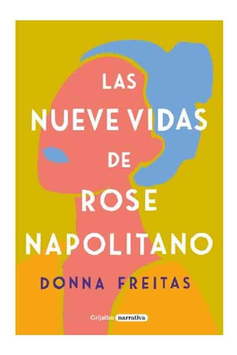 Libro Las Nueve Vidas De Rose Napolitano - Donna Freitas