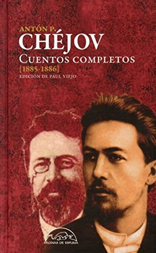 Cuentos Completos (1885-1886), De Chejov, Anton. Editorial Paginas De Espuma, Tapa Dura En Español, 2015