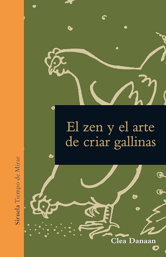 Zen Y El Arte De Cuidar Gallinas, El - Clea Danaan