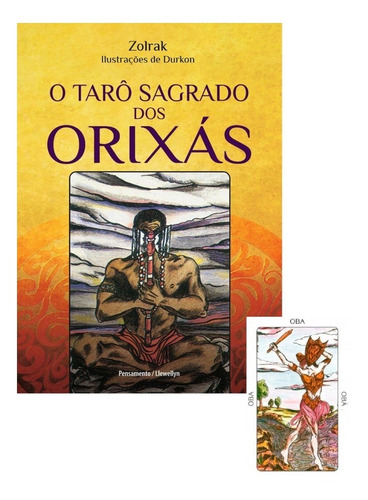 O Tarô Sagrado dos Orixás, de Zolrak. Editora Pensamento-Cultrix Ltda., capa mole em português, 2018