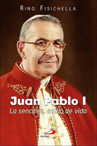 Juan Pablo I, De Fisichella, Rino. Editorial San Pablo, Tapa Blanda En Español