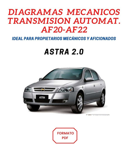 Diagramas Mecanicos Transmision Automat. Af20-af22 Astra 2.0