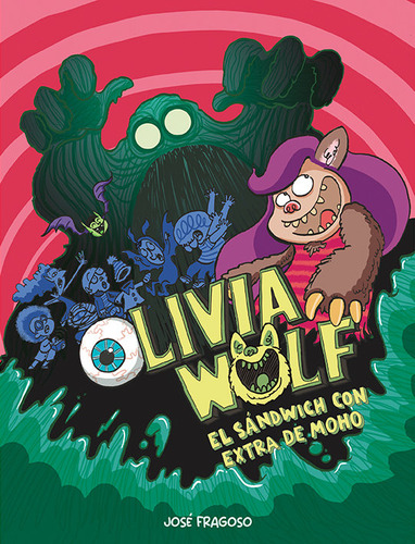 Libro Olivia Wolf. El Sandwich Con Extra De Moho - Fragos...