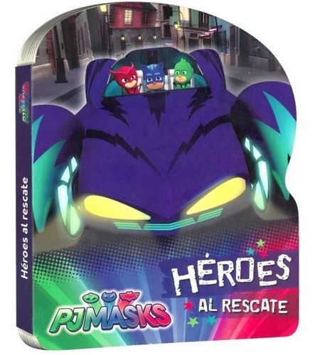 Pj Masks, Héroes Al Rescate