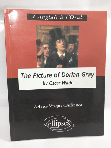 The Picture Of Dorian Gray L´anglais A L´oral Oscar Wilde 