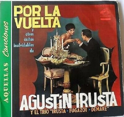 Tango Agustin Irusta*por La Vuelta*-demare-aquellas Canci Lp