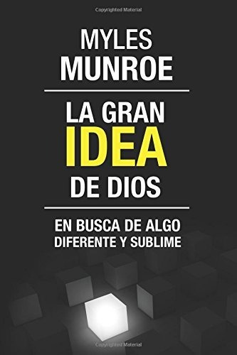 Libro : La Gran Idea De Dios En Busca De Algo Diferente Y..