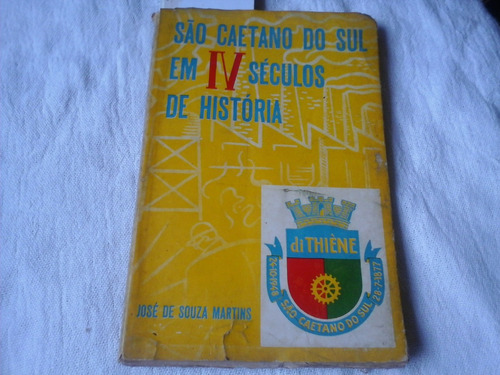 São Caetano Do Sul Em Iv Seculos De Historia  