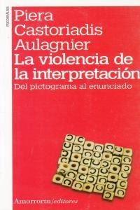 Violencia De La Interpretacion,la 2ªed - Castoriadis Aul...
