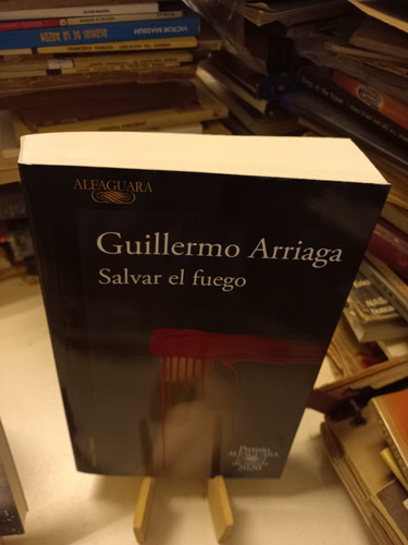 Guillermo Arriaga - Salvar El Fuego