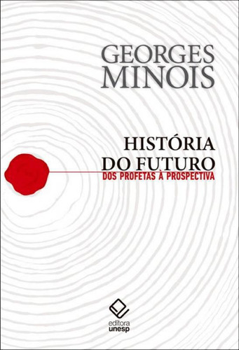 Livro Historia Do Futuro - Dos Profetas A Prospectiva