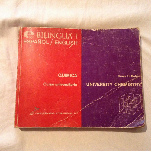 Química: Curso Universitario Bilingue - Bruce H. Mahan