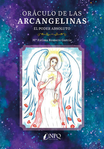Oráculo De Las Arcangelinas, De Romero Garcia Maria Fatima. Editorial Npq Editores En Español