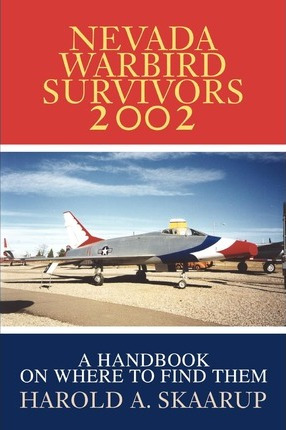 Libro Nevada Warbird Survivors 2002 - Harold A Skaarup