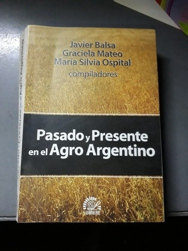 Libro Pasado Y Presente En El Agro Argentino Balsa Mateo 