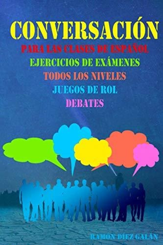 Libro : Conversacion, Para Las Clases De Español Expresion
