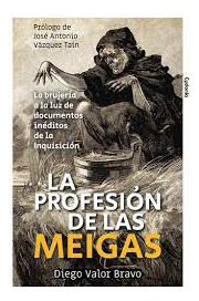 La Profesión De Las Meigas   La Brujeria A La Luz...