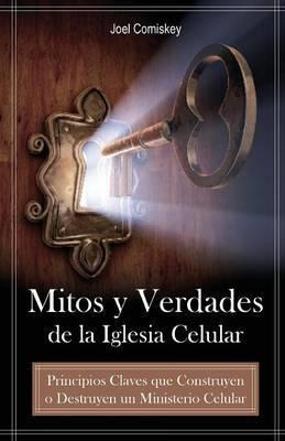 Libro Mitos Y Verdades De La Iglesia Celular - Joel Comis...