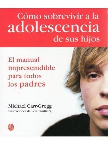 Como Sobrevivir A La Adolescencia De Sus Hijos - Carr Gre