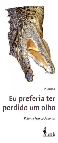 Libro Eu Preferia Ter Perdido Um Olho De Amorim Paloma Franc