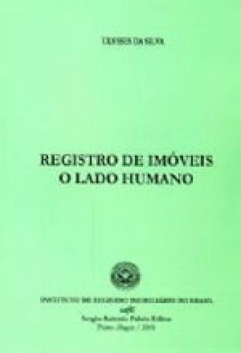 Registro De Imoveis - O Lado Humano - Vol. 1, De Silva, Ulysses. Editora Sergio Antonio Fabris Editor - Safe, Capa Mole Em Português