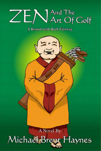 Zen And The Art Of Golf, De Haynes, Michael. Editorial Lulu Pr, Tapa Blanda En Inglés