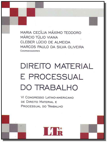 Direto Material E Processual Do Trabalho, De Maria Cecília Máximo Teodoro. Editora Ltr, Capa Mole Em Português