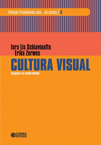 Libro Cultura Visual: Imagens Na Modernidade - Erika Zerwes 