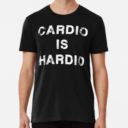 Remera Funny Gym Workout Product Gift Cardio Is Hardio Train