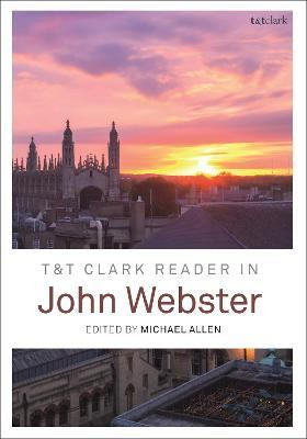 Libro T&t Clark Reader In John Webster - Dr Michael Allen