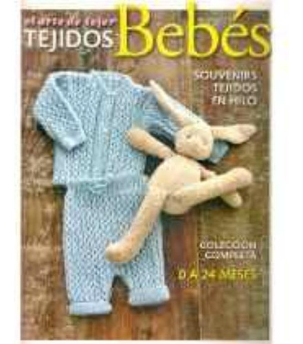 Tejidos Bebes - El Arte De Tejer, De No Aplica. Editorial Veredit *, Tapa Tapa Blanda En Español, 2014