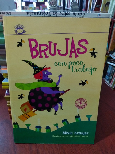 Brujas Con Poco Trabajo Silvia Schujer Sudamericana Nuevo *