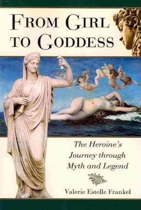 Libro From Girl To Goddess : The Heroine's Journey Throug...