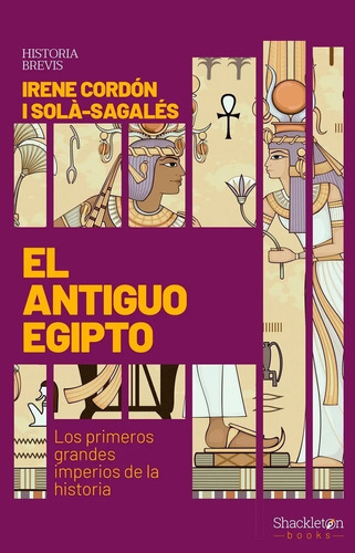 Libro El Antiguo Egipto - Irene Cordón - Shackleton