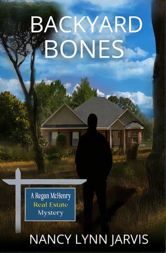 Backyard Bones, De Jarvis, Nancy Lynn. Editorial Lightning Source Inc, Tapa Blanda En Inglés