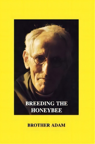 Breeding The Honeybee, De Brother Adam. Editorial Peacock Press, Tapa Dura En Inglés