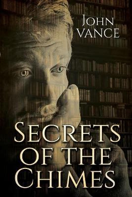 Libro Secrets Of The Chimes - John Vance