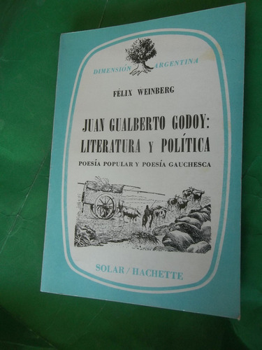 Weinberg F Juan Guadalberto Godoy Literatura Y Política