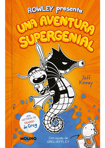 Rowley Presenta : Una Aventura Supergenial - Jeff Kinney