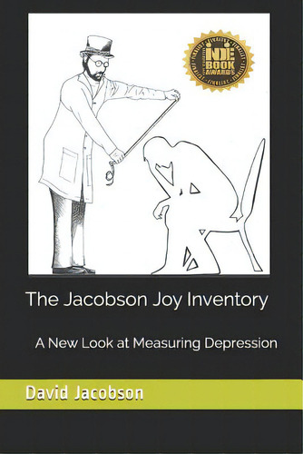 The Jacobson Joy Inventory: A New Look At Measuring Depression, De Jacobson Lcsw, David M.. Editorial Lightning Source Inc, Tapa Blanda En Inglés