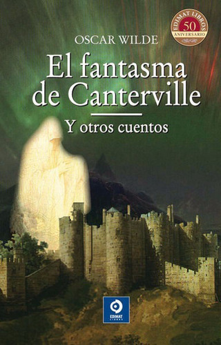 El fantasma de Canterville, de Oscar Wilde. Editorial Edimat, tapa dura en español