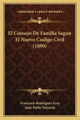 Libro El Consejo De Familia Segun El Nuevo Codigo Civil (...