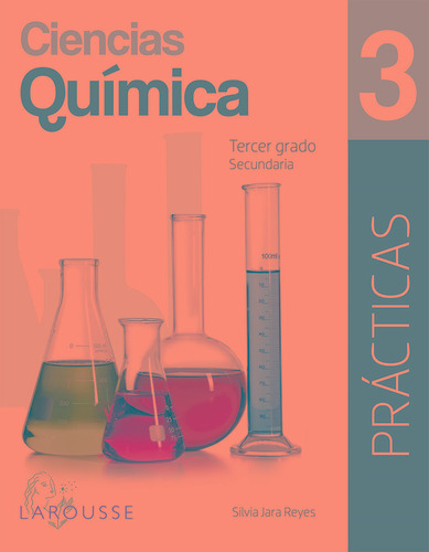 Química Prácticas, de Jara Reyes, Silvia. Editorial Larousse, tapa blanda en español, 2015