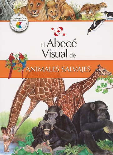 Libro: El Abecé Visual De Los Animales Salvajes (colección A